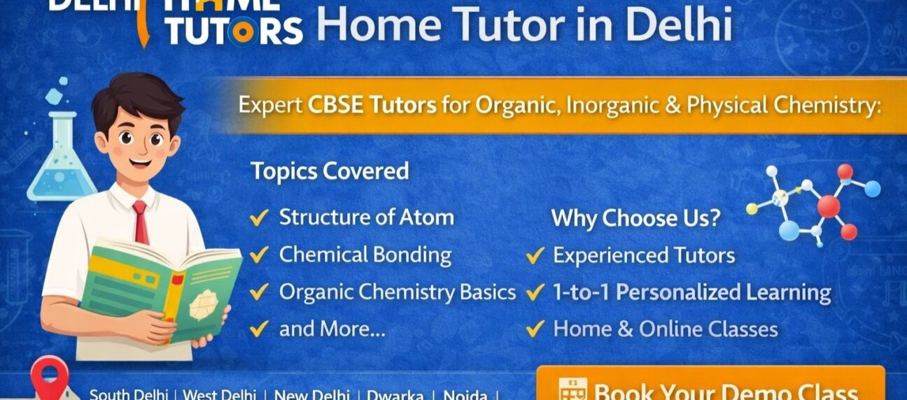 Class 11 chemistry home tutor in Delhi