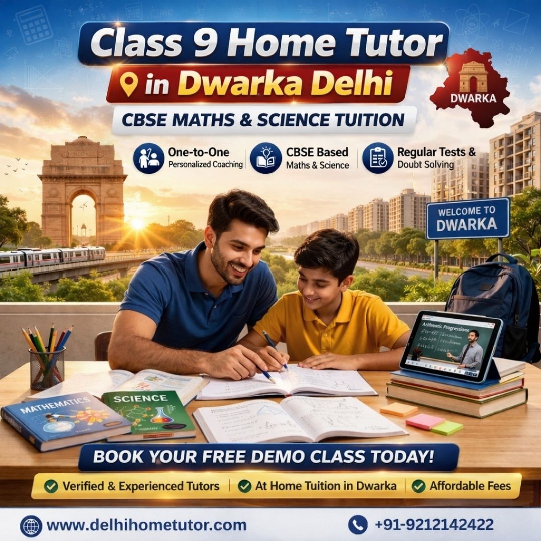 Class 9 Home Tutor in Dwarka Delhi